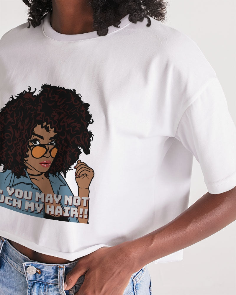 Don't Touch My Hair Women's Lounge Cropped Tee