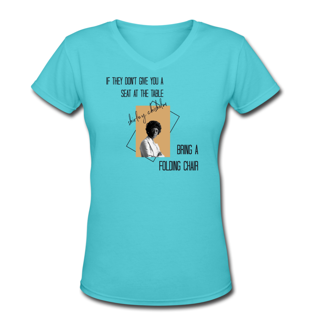 Shirley Chisholm- Women's V-Neck T-Shirt - aqua