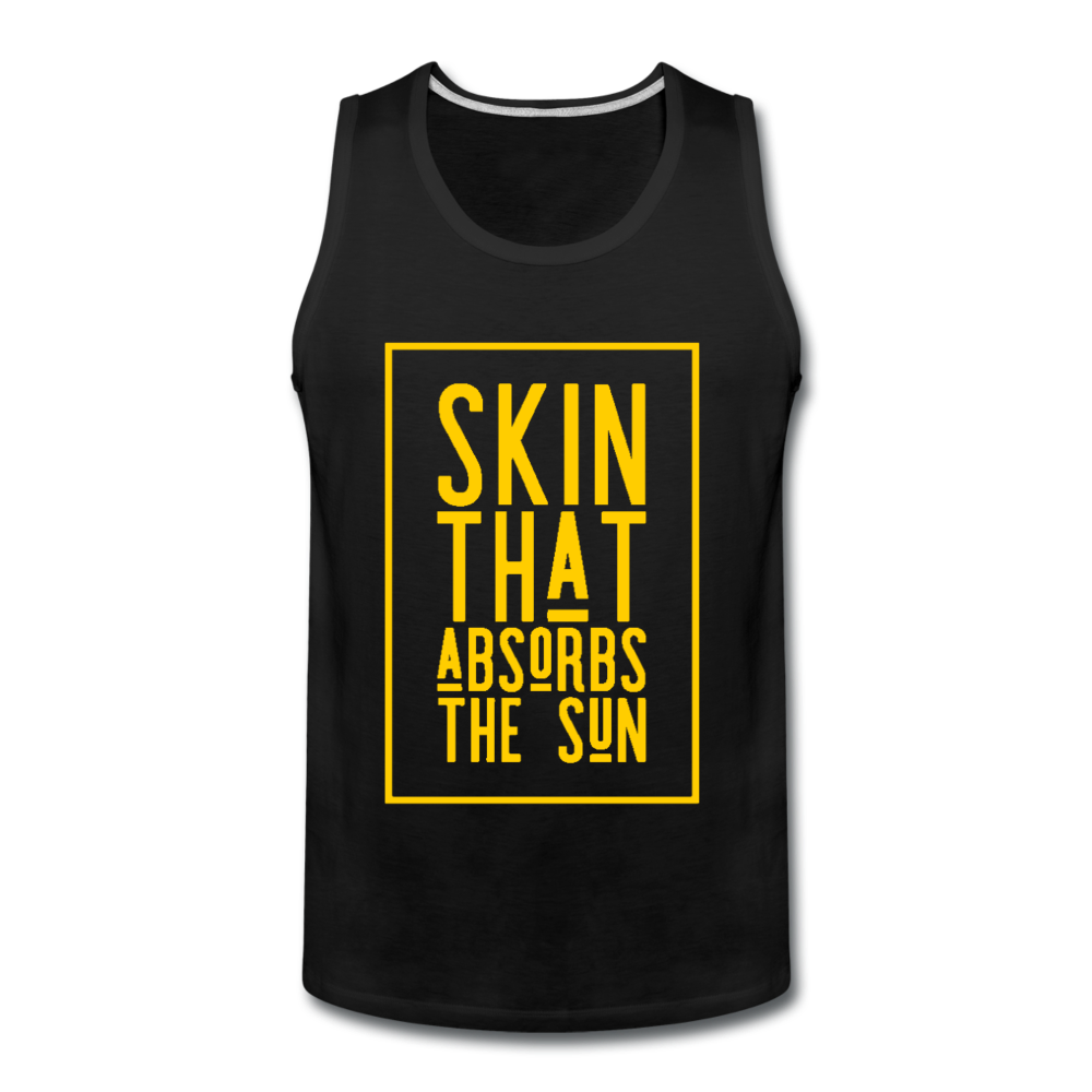 Skin That Absorbs The Sun-Men’s Premium Tank - black