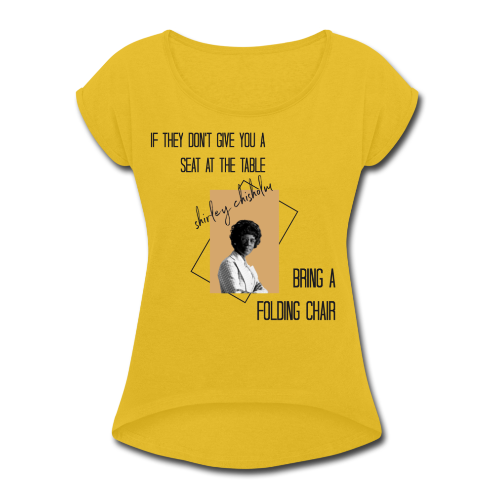 Shirley Chisholm-Women's Roll Cuff T-Shirt - mustard yellow