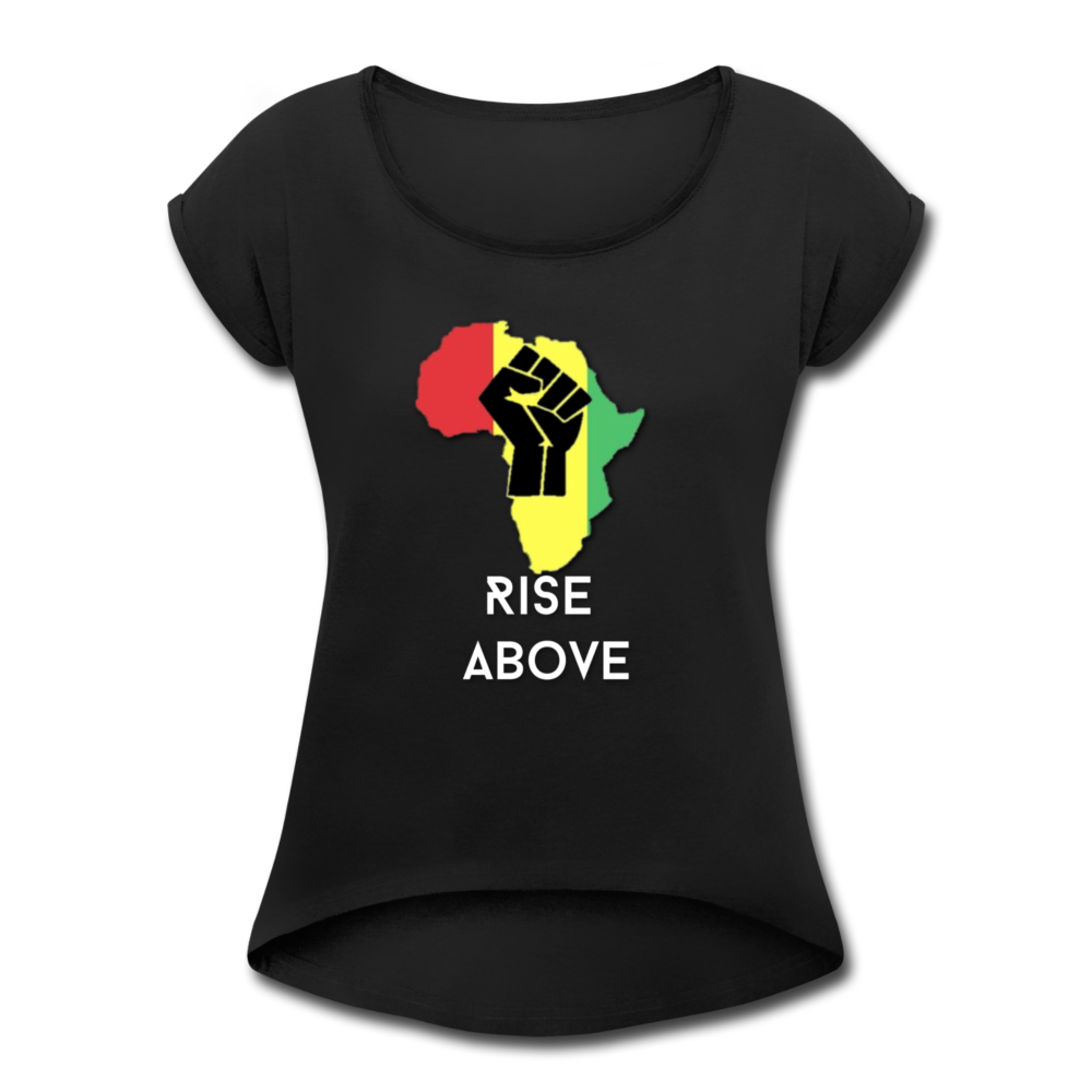Rise Above-Women's Roll Cuff T-Shirt - black