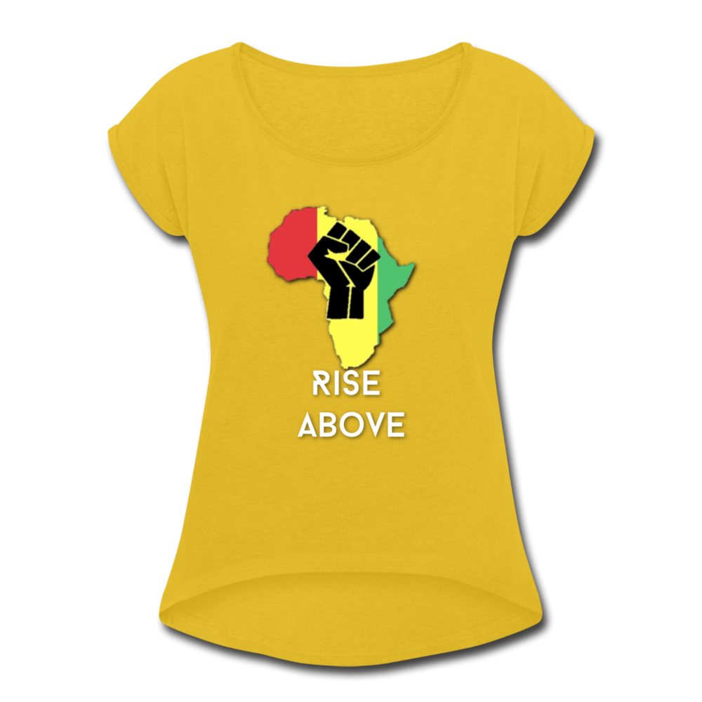 Rise Above-Women's Roll Cuff T-Shirt - mustard yellow