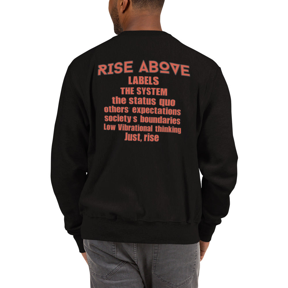 Rise Above: Village Rebel-Champion Sweatshirt