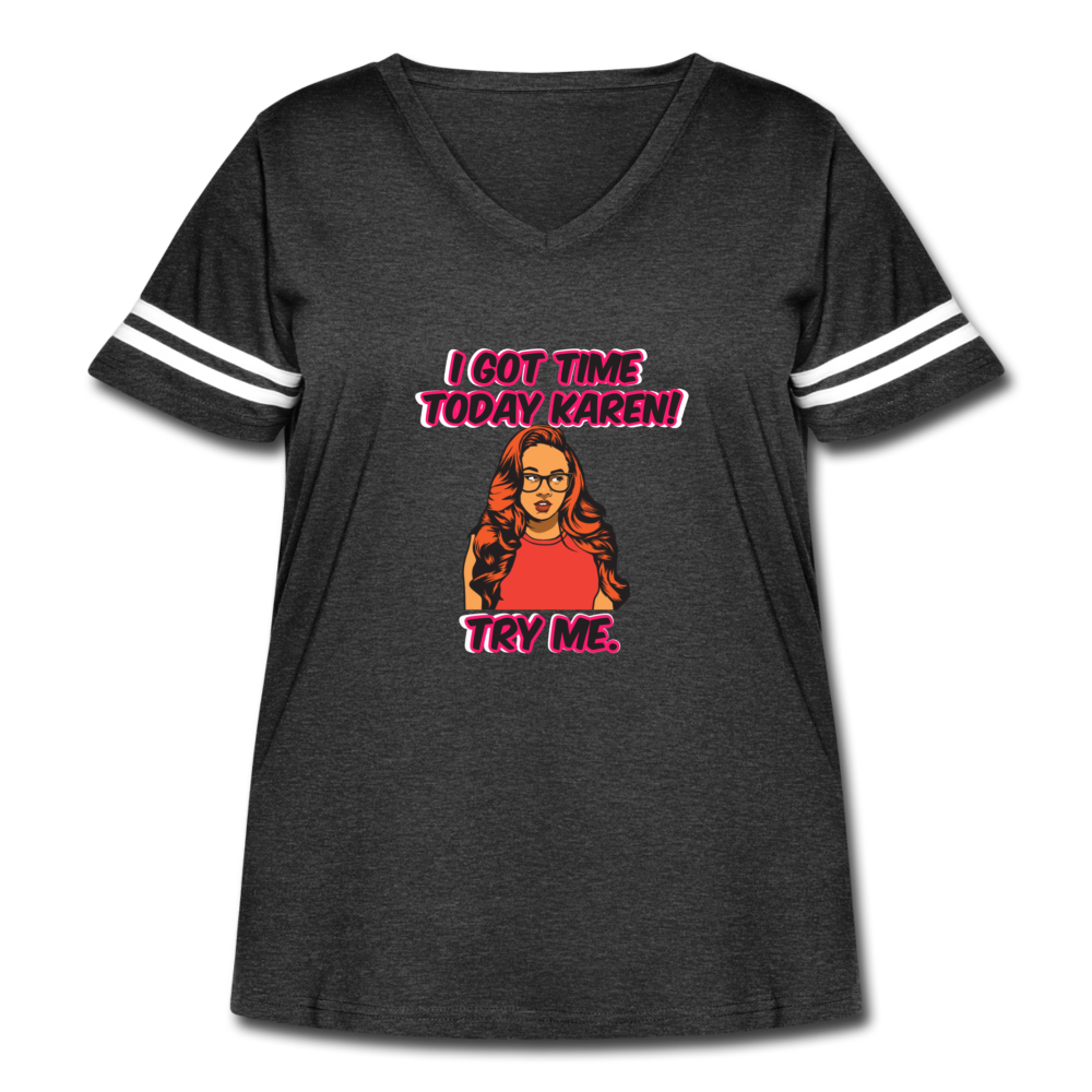 I Got Time Karen-Women's Curvy Vintage Sport T-Shirt - vintage smoke/white