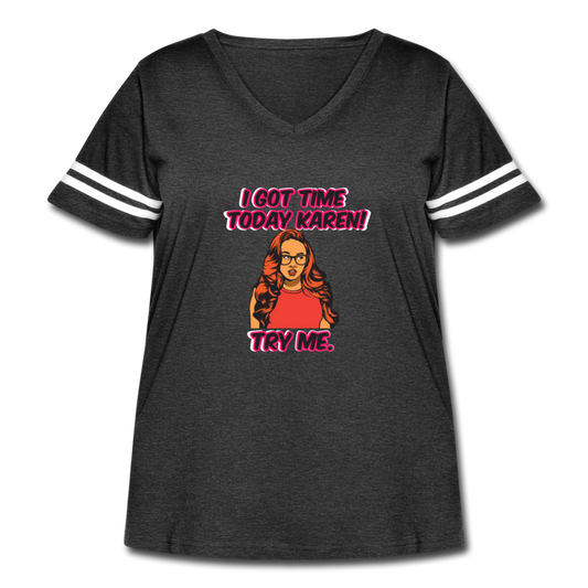 I Got Time Karen-Women's Curvy Vintage Sport T-Shirt - vintage smoke/white