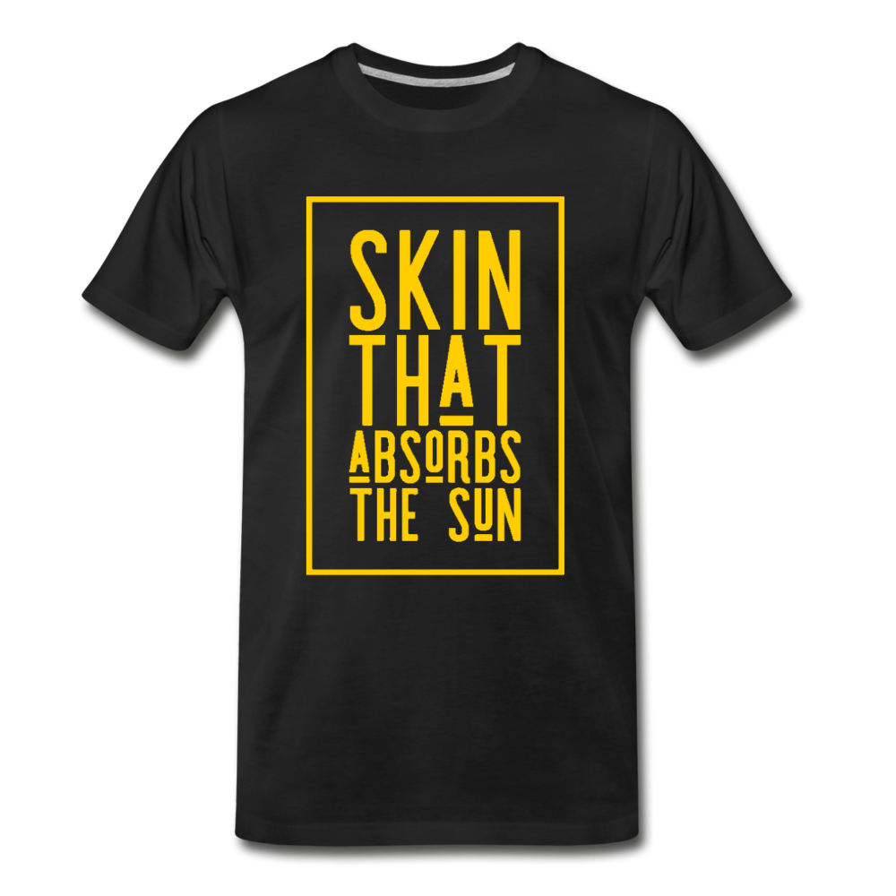 Skin That Absorbs The Sun-Men's Premium T-Shirt - black