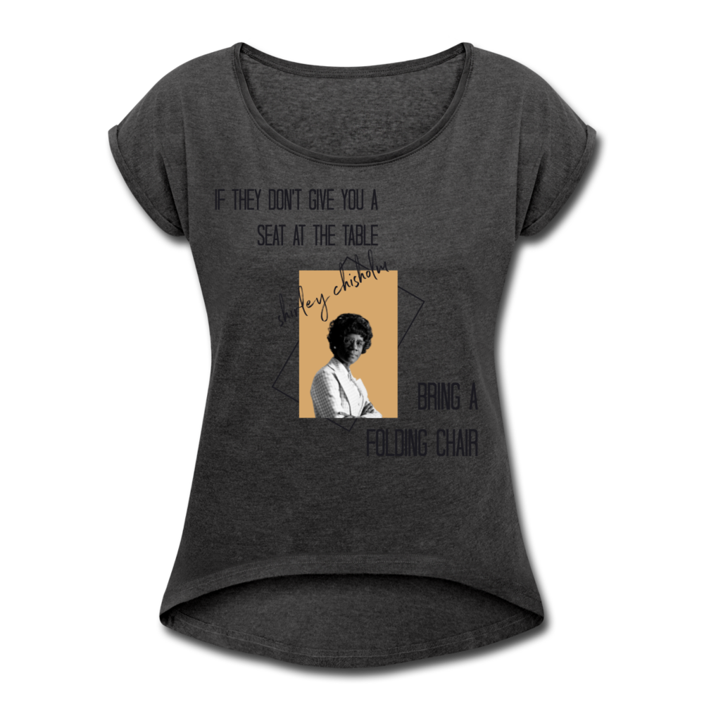 Shirley Chisholm-Women's Roll Cuff T-Shirt - heather black