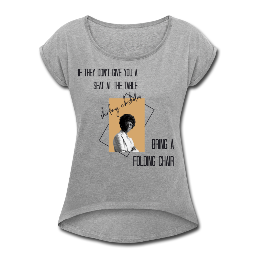 Shirley Chisholm-Women's Roll Cuff T-Shirt - heather gray