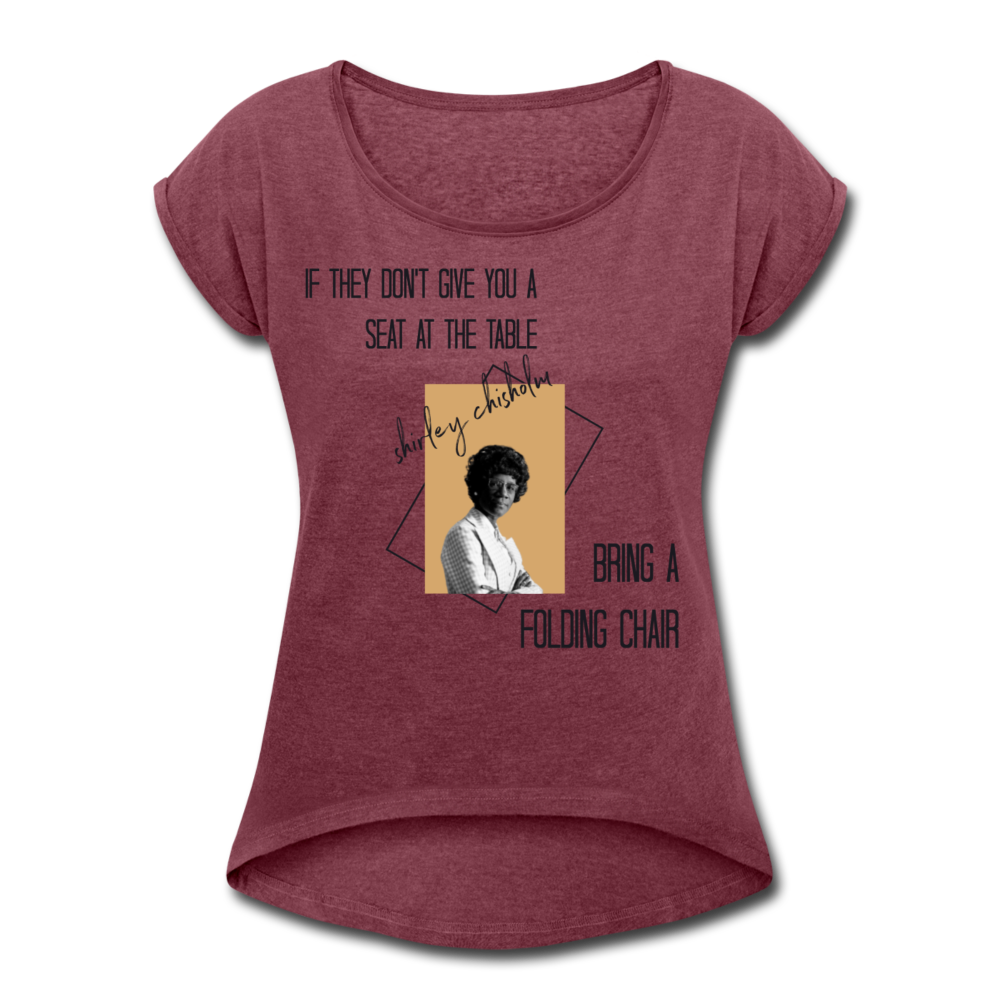 Shirley Chisholm-Women's Roll Cuff T-Shirt - heather burgundy