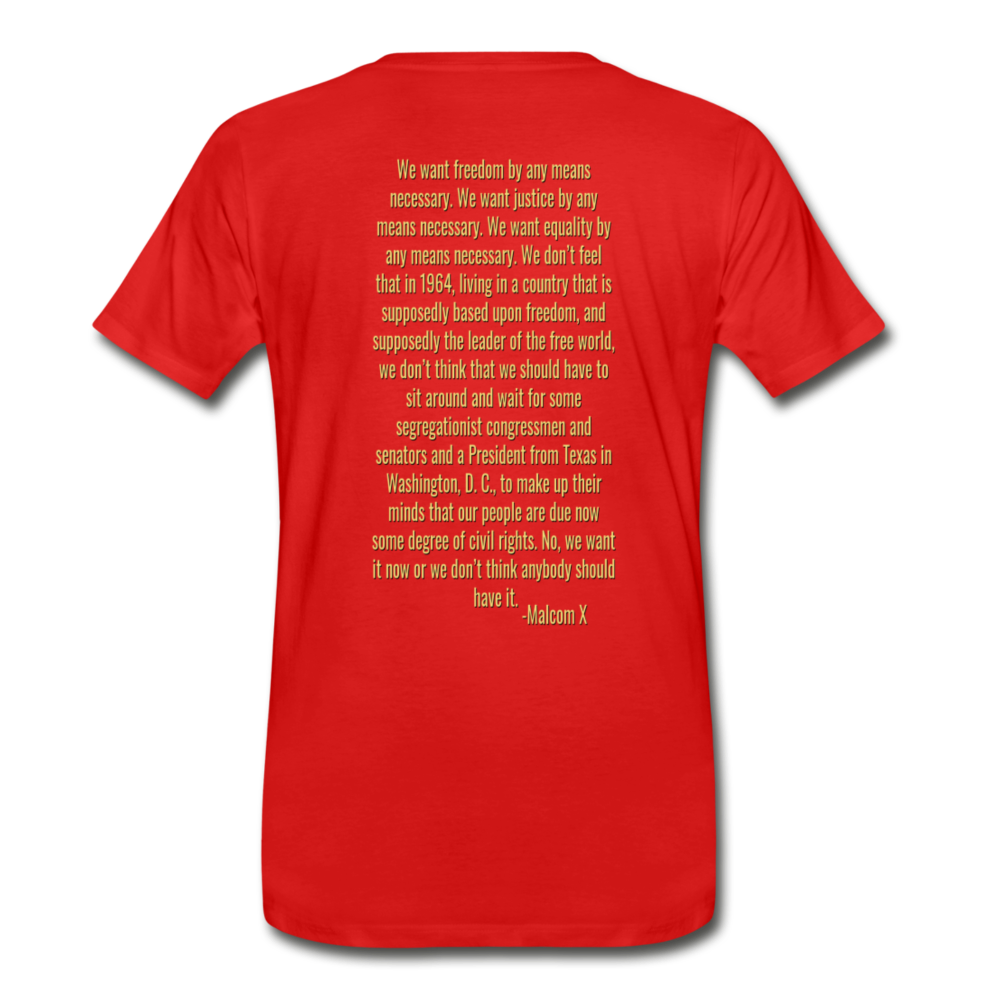 By Any Means Necessary- Premium T-Shirt - red