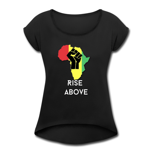 Rise Above-Women's Roll Cuff T-Shirt - black