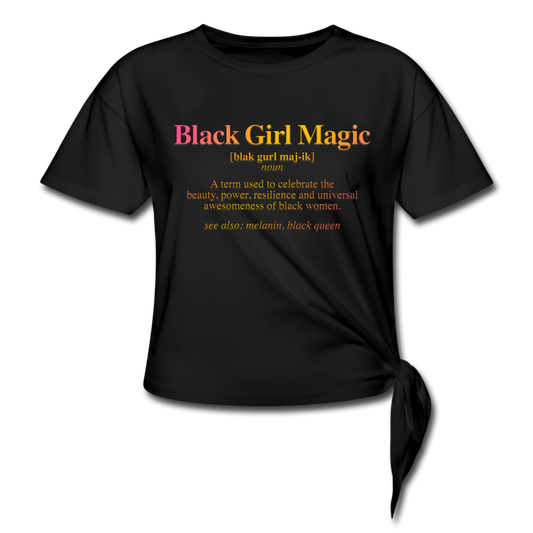 Black Girl Magic- Women's Knotted T-Shirt - black